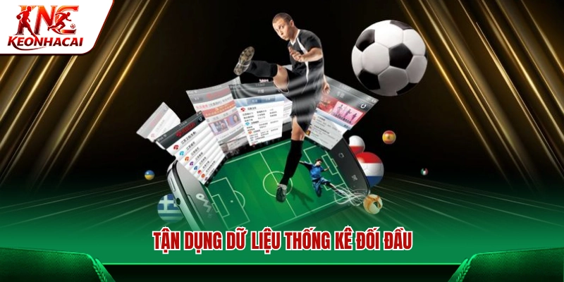 Mẹo cá độ bóng đá khai thác thống kê đối đầu hai đội bóng